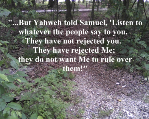 Shemu’el Aleph (1 Samuel) 8 - “Be Careful What You Ask For”